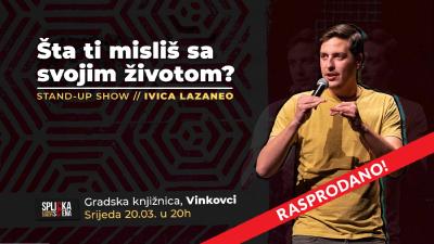 Image Vinkovci: Ivica Lazaneo - "Šta ti misliš sa svojim životom?" stand-up comedy show (SplickaScena)
