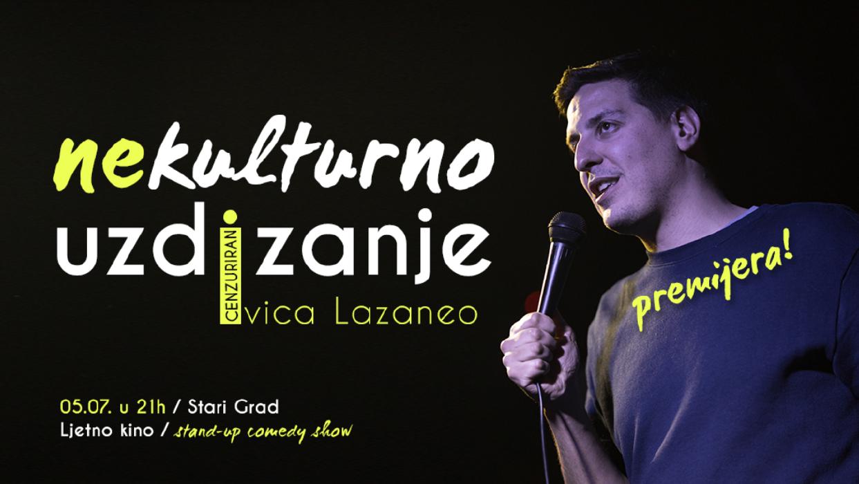 Image PREMIJERA! Stari Grad: Ivica Lazaneo - "NEKULTURNO UZDIZANJE" Stand-up Comedy Show