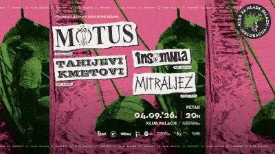 Image Motus / Tahijevi kmetovi / Insomnia / Mitraljez | Otvorenje koncertne sezone @ Klub Palach