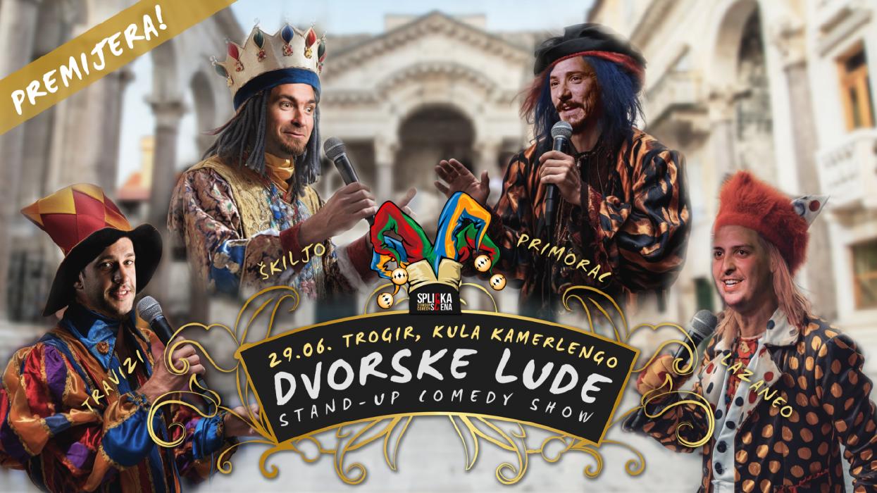 Image Kula Kamerlengo, Trogir: PREMIJERA! "Dvorske lude" - stand-up show SplickeScene