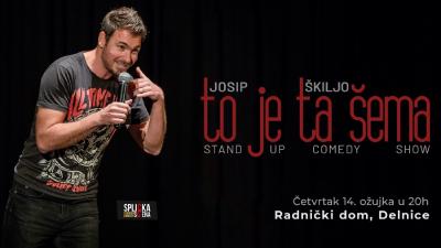 Image Delnice: Josip Škiljo - TO JE TA ŠEMA - Stand-up Comedy Show
