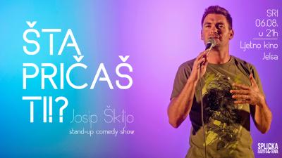 Image Jelsa: Josip Škiljo - "ŠTA PRIČAŠ TI!?" - Stand-up Comedy Show (SplickaScena)
