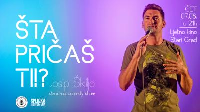 Image Stari Grad: Josip Škiljo - "ŠTA PRIČAŠ TI!?" - Stand-up Comedy Show (SplickaScena)