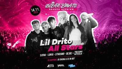 Image Urban Beats Season Opening: LIL DRITO ALL STARS u Rijeci w/ Sjena, Lokki, Shtosmo & Bejbe!