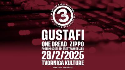 Image TREĆI ROĐENDAN RADIO TVORNICE / Gustafi / One Dread / Zippo