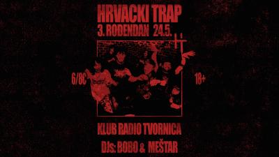 Image HRVACKI TRAP slavi 3. ROĐENDAN @KlubRadioTvornica