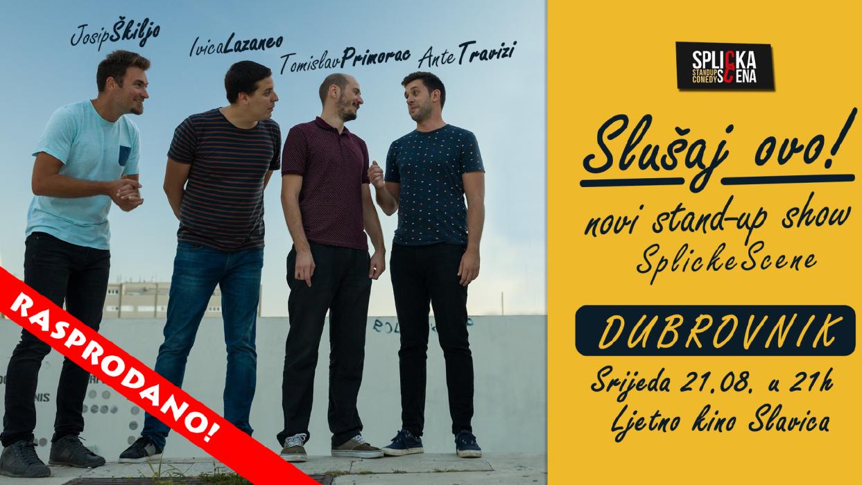 Image RASPRODANO! Dubrovnik: "Slušaj ovo!" - novi stand-up show SplickeScene