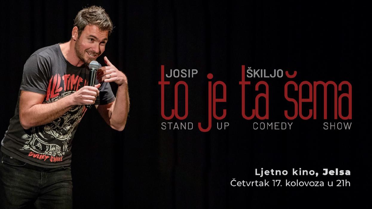 Image Jelsa: Josip Škiljo - "To je ta šema" - Stand-up Comedy Show
