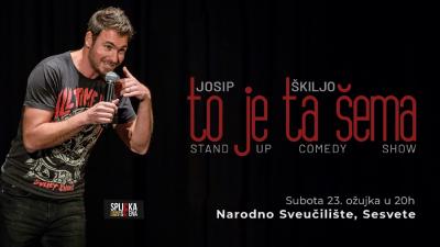 Image Sesvete: Josip Škiljo - TO JE TA ŠEMA - Stand-up Comedy Show