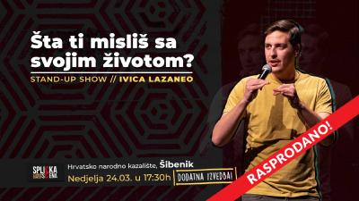 Image HNK Šibenik: Ivica Lazaneo - DODATNA IZVEDBA! "Šta ti misliš sa svojim životom?" stand-up show