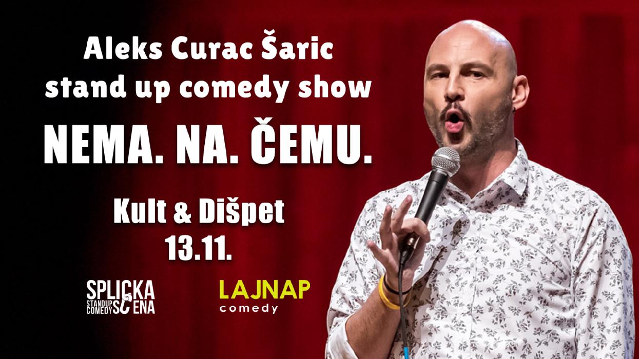 Image Kult&Dišpet, Zadar: Nema.Na.Čemu. - Aleks Curać Šarić - stand up by LAJNAP // SplickaScena predstavlja!