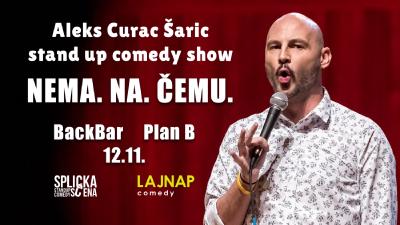 Image BackBar Split: Nema.Na.Čemu. - Aleks Curać Šarić - stand up by LAJNAP // SplickaScena predstavlja!