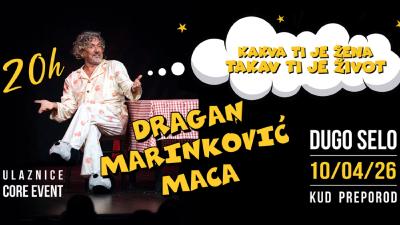 Image KAKVA TI JE ŽENA, TAKAV TI JE I ŽIVOT - DRAGAN MARINKOVIĆ MACA - 10.04.2026. - POU DUGO SELO