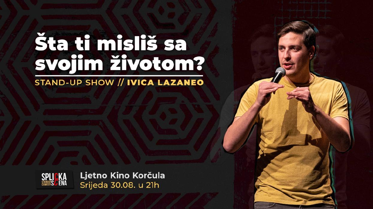 Image Korčula: Ivica Lazaneo - "Šta ti misliš sa svojim životom?" Stand-up Comedy Show