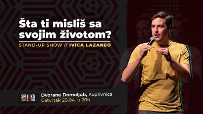 Image Koprivnica: Ivica Lazaneo - "Šta ti misliš sa svojim životom?" stand-up comedy show