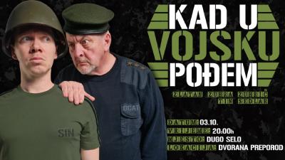 Image KAD U VOJSKU POĐEM - DUGO SELO - TIN SEDLAR I ZLATAN ZUHRA ZUHRIĆ - 3.10.