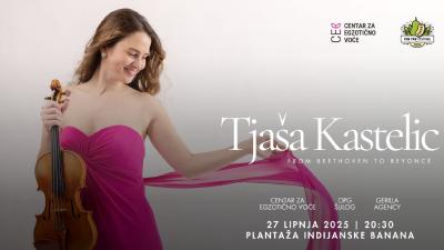 Image TJAŠA KASTELIC – From Beethoven to Beyoncé | Exotic King Plantaža