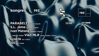 Image KONGRES x REZ | Season Closing at Oxygene w/ Parabelt S.L. Jeme Ivan Matana Vlad MLR kolek3k ZEZ