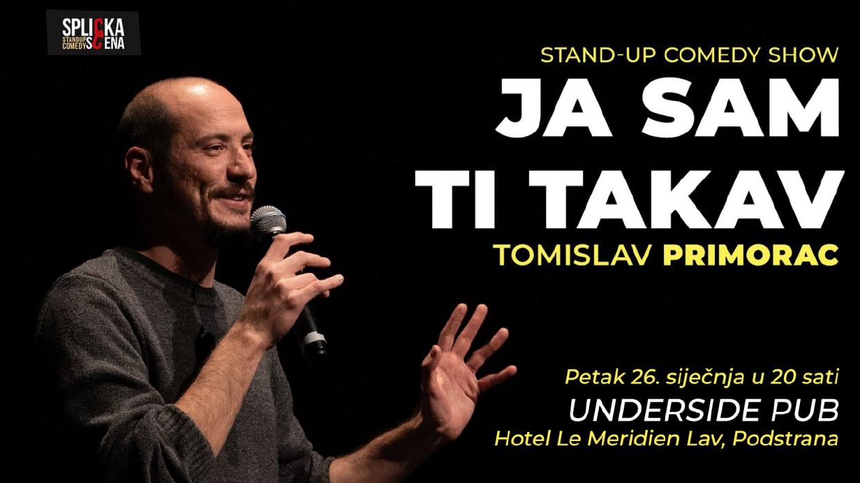 Image Podstrana: "Ja sam ti takav" - Stand-up Comedy Show Tomislava Primorca
