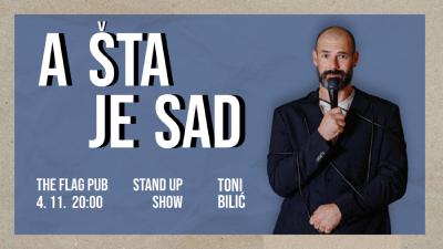 Image Stand-up Show - Toni Bilić : "A šta je sad?" - The Flag Pub