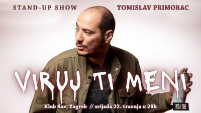 Image Zagreb, Klub Sax: "Viruj ti meni" - Stand-up show Tomislava Primorca (SplickaScena)