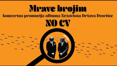 Image Mrave brojim - koncertna promocija albuma „Nezavisna Država Dvorište", gosti: NO CV