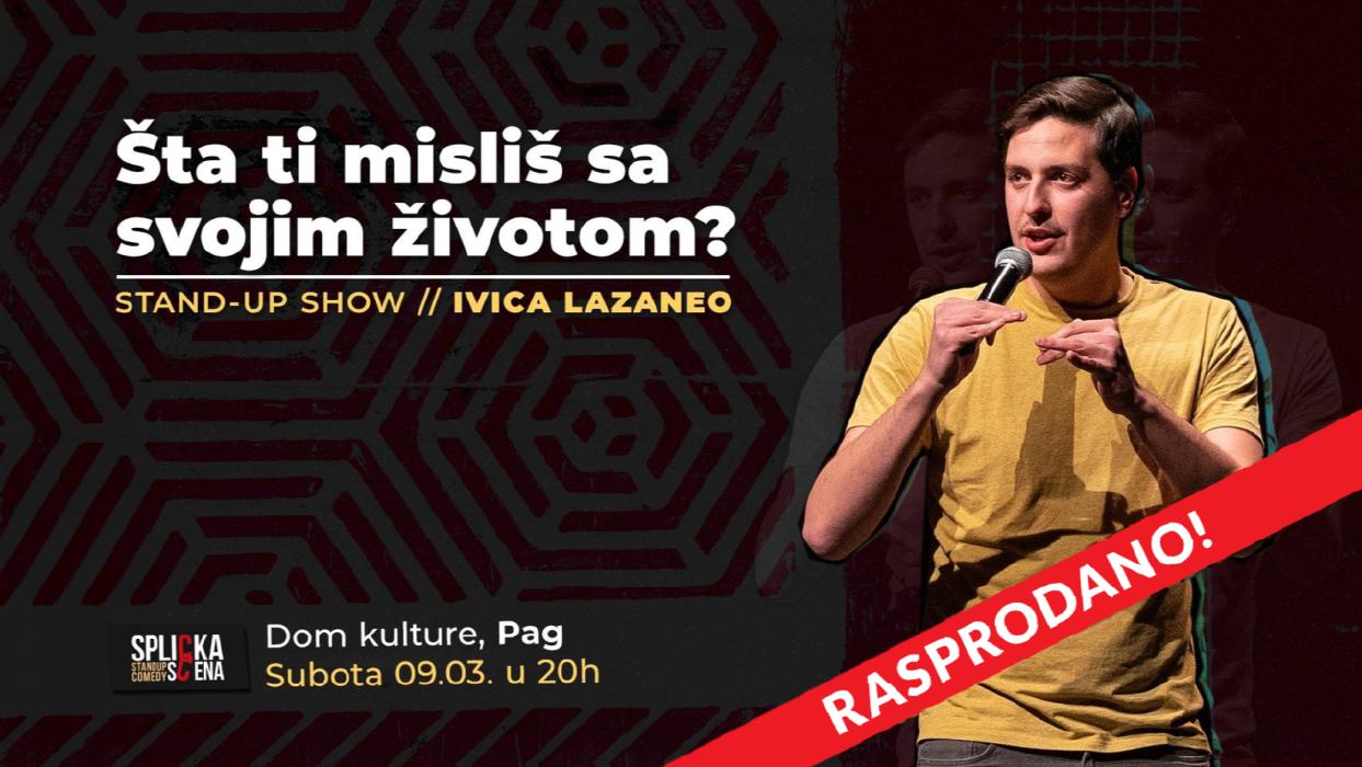 Image Pag: Ivica Lazaneo - "Šta ti misliš sa svojim životom?" stand-up show