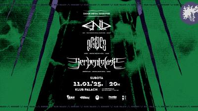 Image Zadar Metal Takeover w/ E.N.D., Arises & Serpentslain @ Klub palach