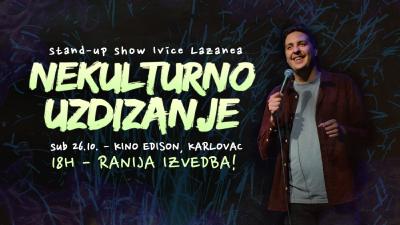 Image "Nekulturno uzdizanje" u Karlovcu - RANIJA IZVEDBA! novi stand-up show Ivice Lazanea