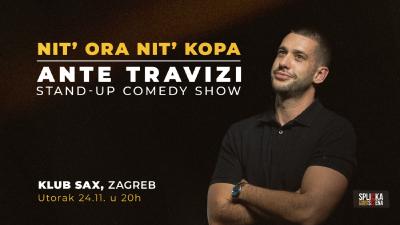 Zagreb, Klub Sax: Ante Travizi - "Nit' ora nit' kopa" - Stand-up Show