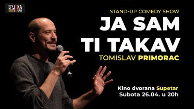 Image Supetar: "Ja sam ti takav" - Stand-up show Tomislava Primorca (SplickaScena)