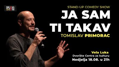 Image Vela Luka: "Ja sam ti takav" - Stand-up show Tomislava Primorca (SplickaScena)