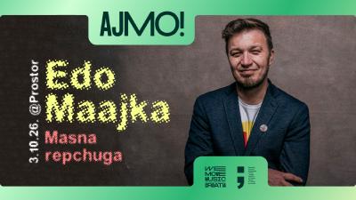 Image AJMO! u Prostor: Edo Maajka / Masna Repchuga