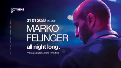 Image All Night Long w/ Marko Felinger @ Club Oxygene