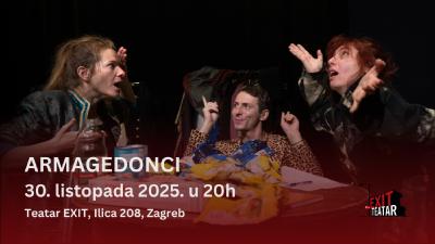 Image ARMAGEDONCI - 30.10.2025., Teatar EXIT
