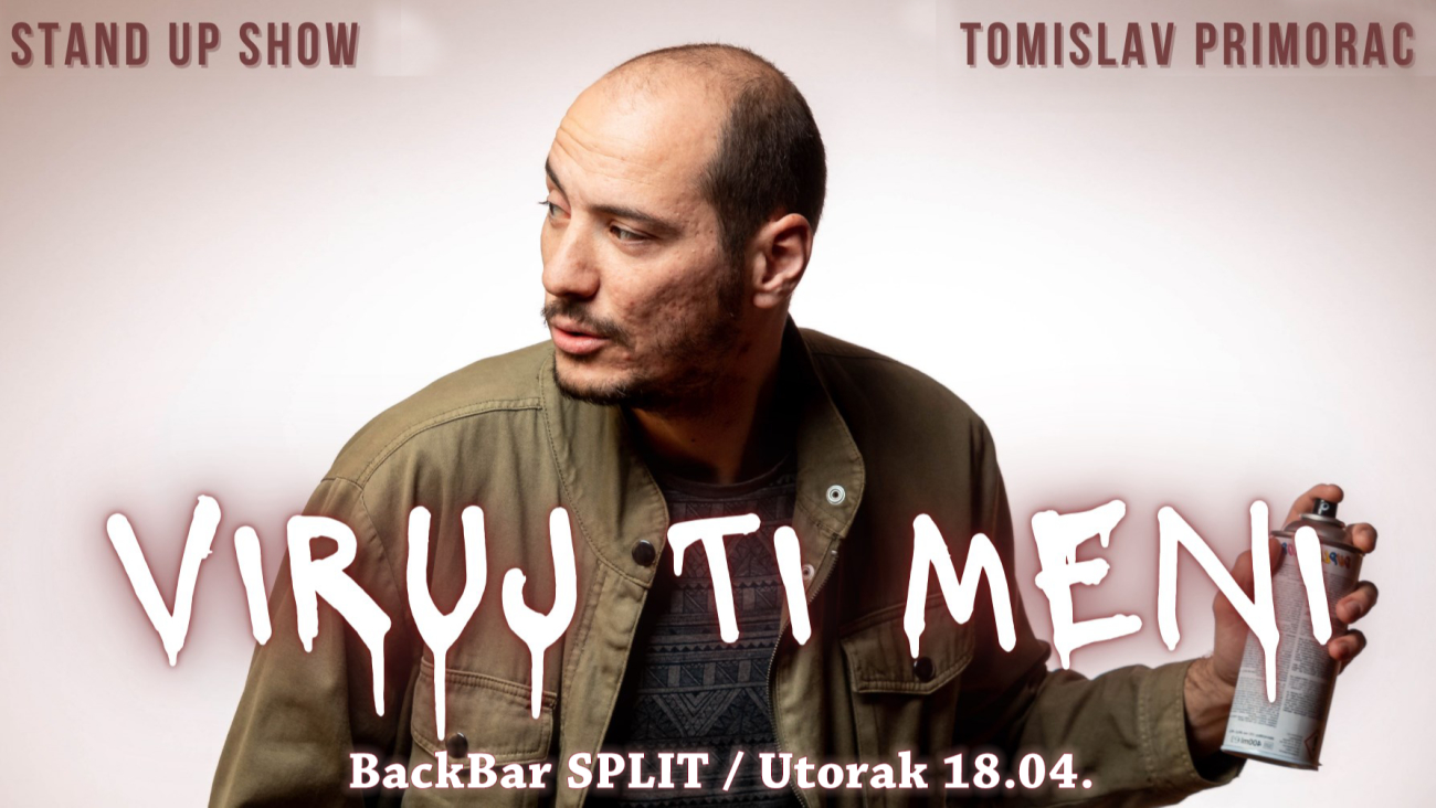Image BackBar Split: Tomislav Primorac - VIRUJ TI MENI - Stand-up Comedy Show