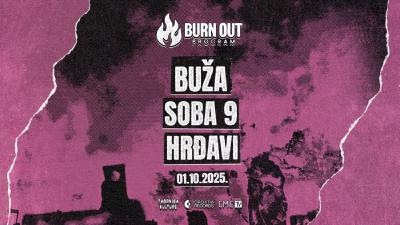 Image BURN OUT predstavlja BUŽA / SOBA 9 / HRĐAVI