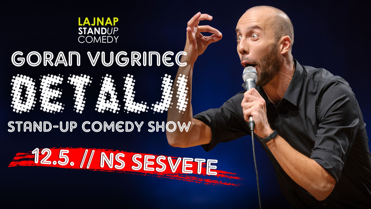 Image DETALJI - Goran Vugrinec stand-up comedy show by LAJNAP - SESVETE