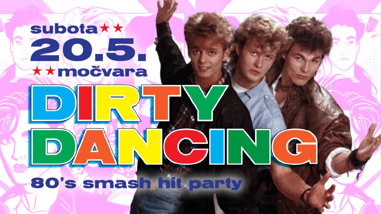 Image Dirty Dancing - 80's smash hit party u Močvari