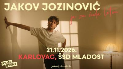 Image Jakov Jozinović - Ja za čuda letim TOUR @ Karlovac