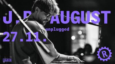 Image J.R. AUGUST - UNPLUGGED @REGENERATOR, ZABOK