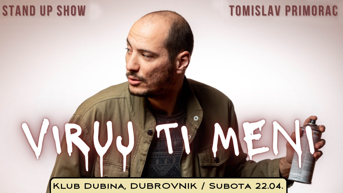Image Klub Dubina, Dubrovnik: Tomislav Primorac - VIRUJ TI MENI - Stand-up Comedy Show