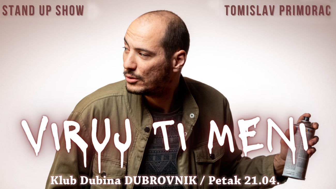 Image Klub Dubina, Dubrovnik: Tomislav Primorac - VIRUJ TI MENI - Stand-up Comedy Show