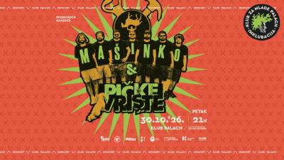 Image MAŠINKO + PIČKE VRIŠTE @ KLUB PALACH