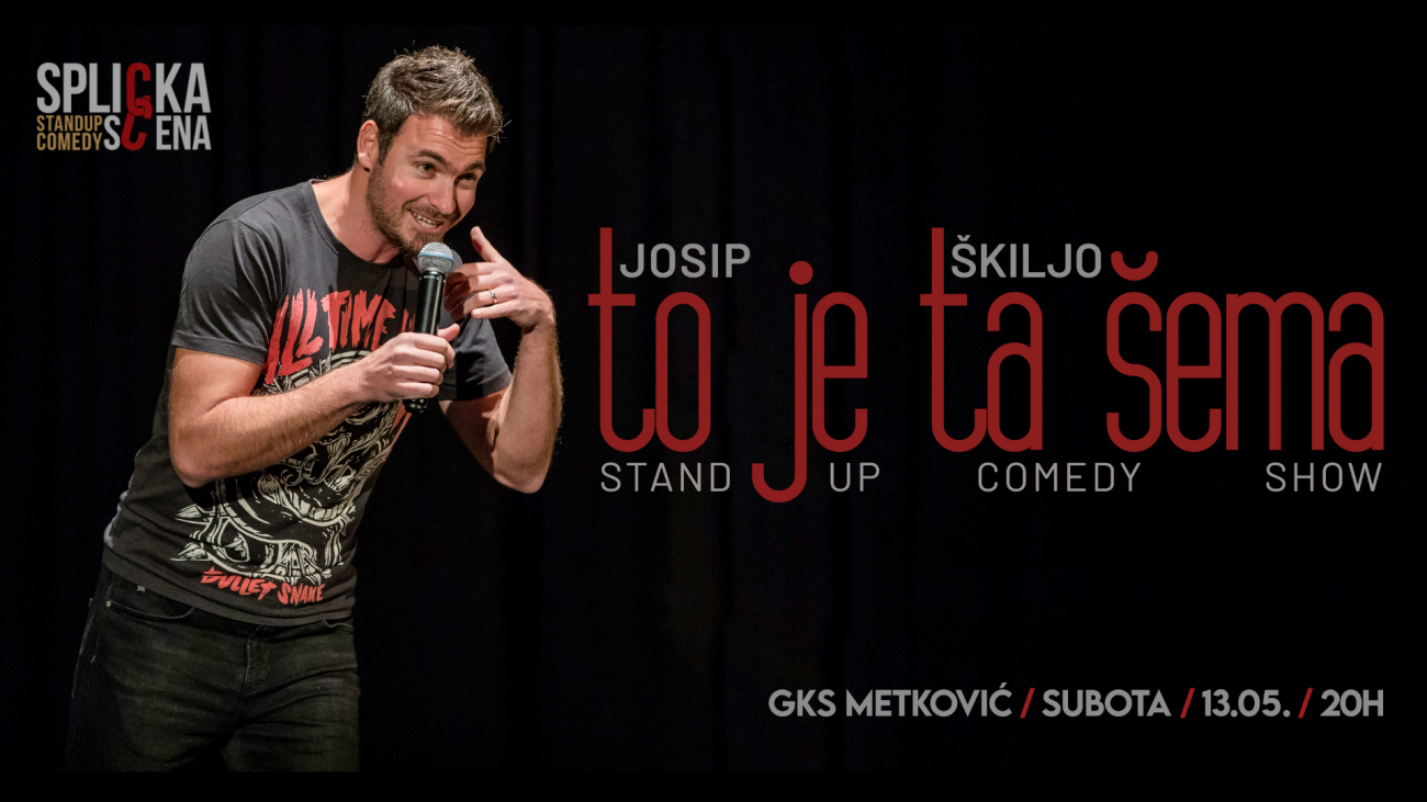 Image Metković - Josip Škiljo: "To je ta šema" -  Stand-up Comedy Show