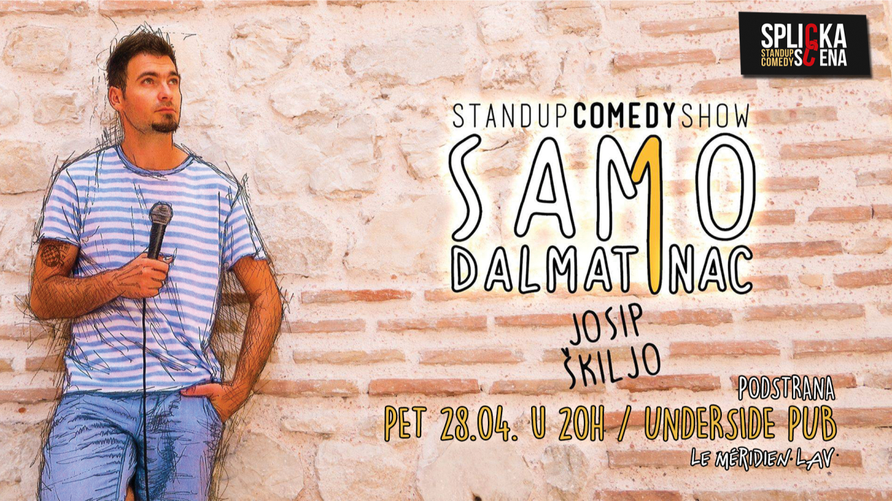 Image Podstrana: Josip Škiljo - SAMO JEDAN DALMATINAC - Stand-up Comedy Show