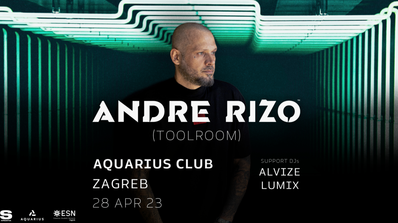 SELECTED: ANDRE RIZO | AQUARIUS CLUB ZAGREB | 28 APR 2023 — CoreEvent