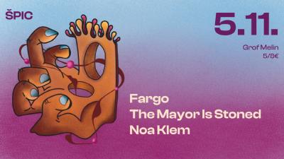 Image ŠPIC: Fargo + The Mayor Is Stoned + Noa Klem u Grof Melinu