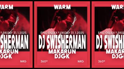 Image WARM w/ DJ Swisherman @ EPIC Osijek